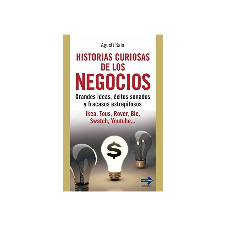 Historias Curiosas De Los Negocios
